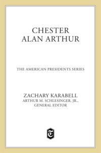 cover of the book Chester Alan Arthur: the American Presidents