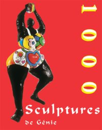 cover of the book 1000 Scupltures de Génie