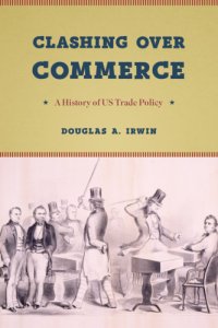 cover of the book Clashing over commerce: a history of US trade policy