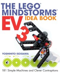 cover of the book No Starch Press The LEGO MINDSTORMS EV3 Idea Book, 181 Simple Machines and Clever Contraptions