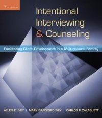 cover of the book Intentional interviewing and counseling: facilitating client development in a multicultural society