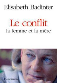 cover of the book Le conflit: la femme et la mère