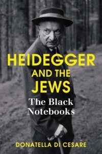 cover of the book Heidegger and the Jews: the Black notebooks