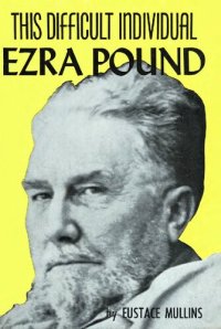 cover of the book This Difficult Individual, Ezra Pound