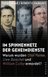 cover of the book Im Spinnennetz der Geheimdienste Warum wurden Olof Palme, Uwe Barschel und William Colby ermordet?