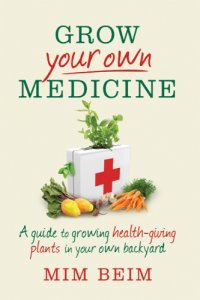 cover of the book Grow Your Own Medicine