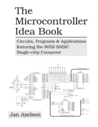 cover of the book The Microcontroller Idea Book: Circuits, Programs & Applications Featuring the 8052-BASIC Single-Chip Computer