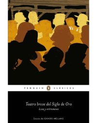 cover of the book Teatro breve del Siglo de Oro: Loas y entremeses