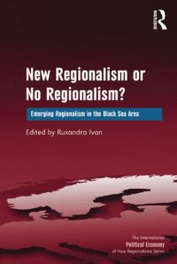 cover of the book New regionalism or no regionalism?: emerging regionalism in the Black Sea area