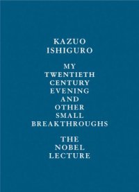 cover of the book My Twentieth Century Evening and Other Small Breakthroughs: The Nobel Lecture