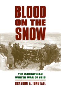 cover of the book Blood on the snow: the Carpathian winter war of 1915