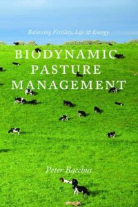 cover of the book Biodynamic Pasture Management: Balancing Fertility, Life & Energy