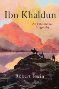 cover of the book Ibn Khaldun: an intellectual biography