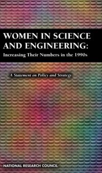 cover of the book Women in Science and Engineering: Increasing Their Numbers in the 1990s: A Statement on Policy and Strategy