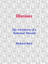 cover of the book Illusions: [the adventures of a reluctant Messiah]