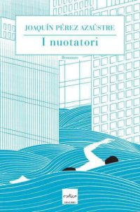 cover of the book I nuotatori