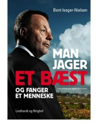 cover of the book Man jager et bæst og fanger et menneske