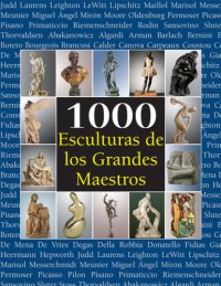 cover of the book 1000 Esculturas de los Grandes Maestros