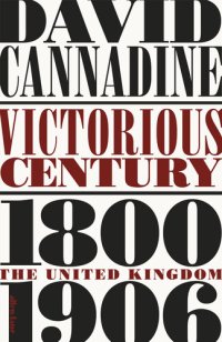 cover of the book Victorious Century: The United Kingdom, 1800-1906