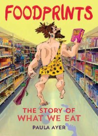 cover of the book Foodprints: the story of what we eat