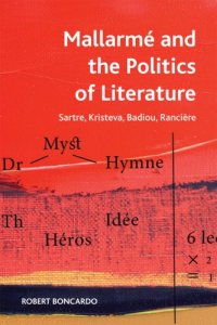 cover of the book Mallarmé and the politics of literature: Sartre, Kristeva, Badiou, Ranciere