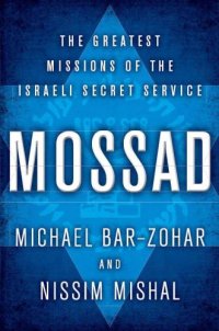 cover of the book Mossad: The Greatest Missions of the Israeli Secret Service