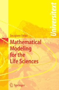 cover of the book Mathematical Modeling for the Life Sciences