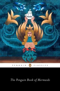 cover of the book The Penguin Book of Mermaids