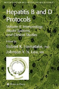 cover of the book Hepatitis B and D Protocols, Volume 2: Immunology, Model Systems, and Clinical Studies