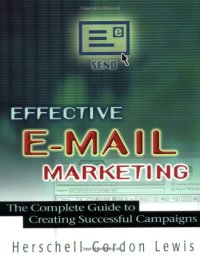 cover of the book Effective e-mail marketing: the complete guide to creating successful campaigns