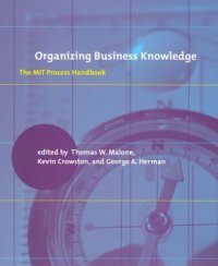 cover of the book Organizing Business Knowledge: The MIT Process Handbook