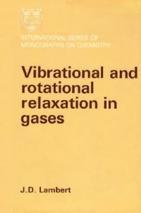 cover of the book Vibrational and rotational relaxation in gases