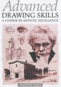 cover of the book Advanced Drawing Skills: A Course in Artistic Excellence