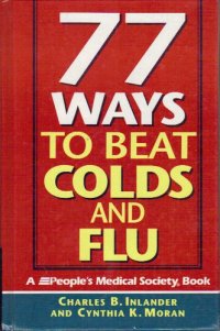 cover of the book 77 Ways to Beat Colds and Flu: A People's Medical Society Book