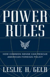 cover of the book Power Rules: How Common Sense Can Rescue American Foreign Policy