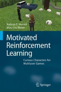 cover of the book Motivated Reinforcement Learning: Curious Characters for Multiuser Games