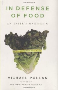 cover of the book In Defense of Food: An Eater's Manifesto