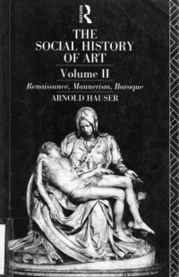 cover of the book The Social History of Art: Renaissance, Mannerism, Baroque