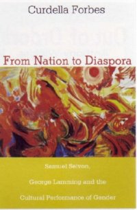 cover of the book From Nation to Diaspora: Samuel Selvon, George Lamming And the Cultural Performance of Gender