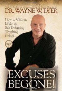 cover of the book Excuses Begone!: How to Change Lifelong, Self-Defeating Thinking Habits