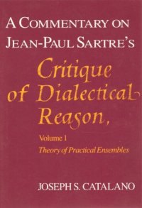 cover of the book A Commentary on Jean-Paul Satre's Critique of Dialectical Reason