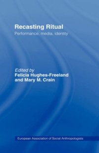 cover of the book Recasting Ritual: Performance, Media, Identity