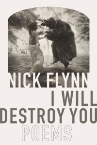 cover of the book I will destroy you: poems