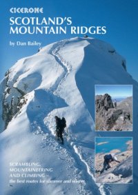 cover of the book Scotland's mountain ridges: scrambling, mountaineering and climbing - the best routes for Summer and Winter