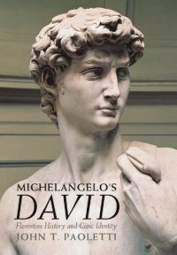 cover of the book Michelangelo's David: Florentine history and civic identity