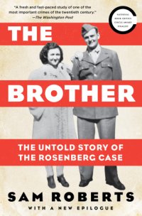 cover of the book The brother: the untold story of the Rosenberg case: with a new epilogue