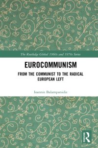 cover of the book Eurocommunism: from the communist to the radical European left = Eurōkommunismos: apo tēn kommunistikē stē rizospastikē eurōpaikē aristera