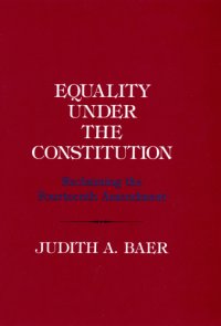 cover of the book Equality under the Constitution: reclaiming the Fourteenth Amendment