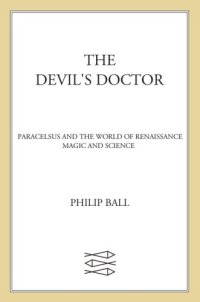 cover of the book The devil's doctor: Paracelsus and the world of renaissance magic and science