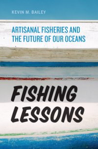 cover of the book Fishing lessons: artisanal fisheries and the future of our oceans